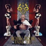 Born To Be Famous