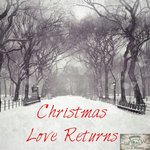 Christmas Love Returns