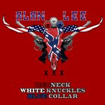 Redneck, White Knuckles, Blue Collar