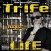 Trife Life