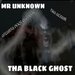THA BLACK GHOST