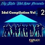 Big Stats Idol Hour Presents: Idol Compilation Vol. 2