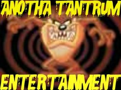 ANOTHA TANTRUM ENT.