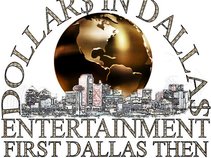 DOLLAR$ IN DALLA$ ENTERTAINMENT