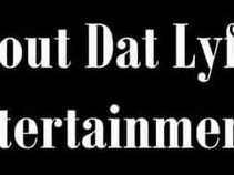 BoutDat Lyfe Ntertainment