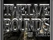 TWELVE ROUNDS OF MUSIC