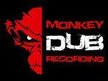 Monkey Dub Recording