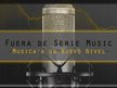 Fuera de Serie Music