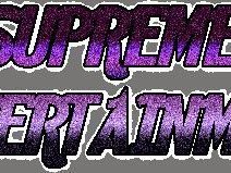 Supreme Entertainment.