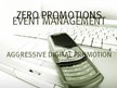 ZERO PROMOTIONS