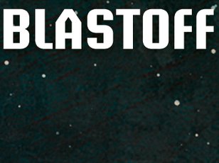 BLASTOFF available july 3rd 2012