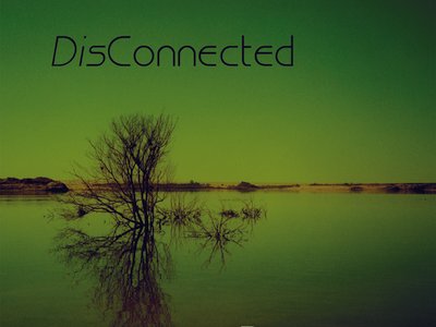 DisConnected