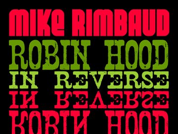 Single, "Robin Hood In Reverse" 2012