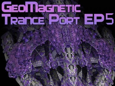 Geomagnetic Trance Port EP5 (Geomagnetic) - February 2012