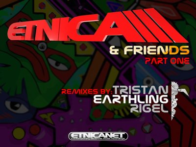 Etnica & Friends Part 1 EP (Etnicanet Records) - July 2012