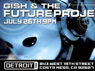 Gish & The FUTURE Project LIVE @ DETROIT Bar July 26th 9PM!