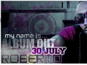 Roberto - My Name Is... Album out 30 July 2012