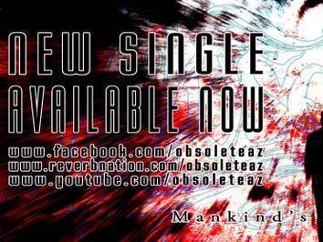 New Obsolete Single - Mankinds Suppression on iTunes now!