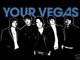 Your Vegas
