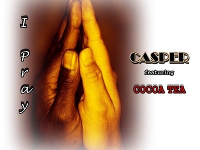 I Pray Ft. Cocoa Tea