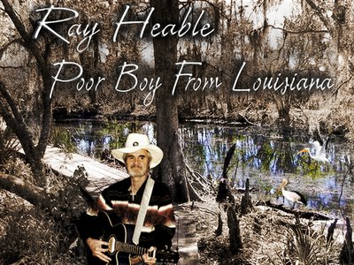 Ray Heable "Poor Boy From Louisiana"