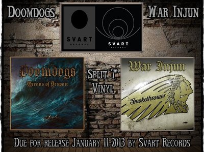 Release date for the Doomdogs/War Injun Split 7" now confirmed by Svart Records !!! Release date : J