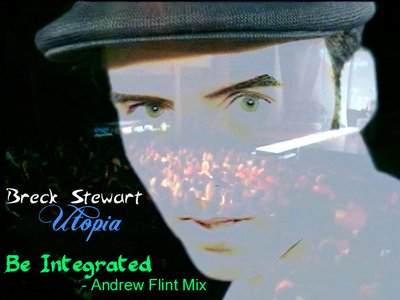Breck Stewart - Be Integrated - Andrew Flint Mix
