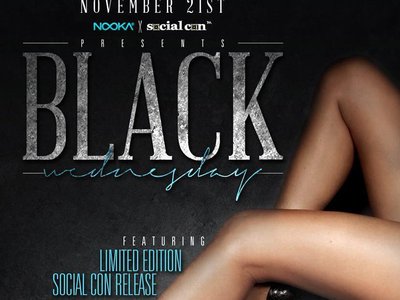 Black Wednesday Event. Sponsored by Social Con & Nooka