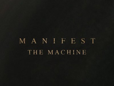 Manifest the Machine photo