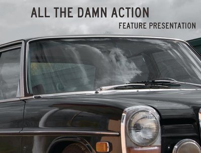 All The Damn Action photo