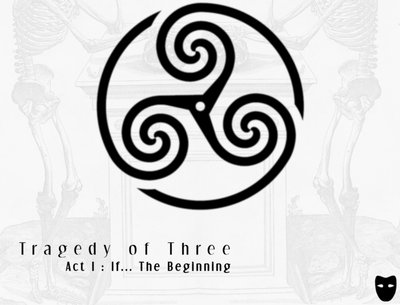 Act I: If ... The Beginning