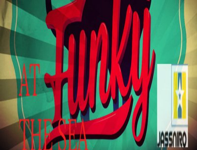 FUNKY AT THE SEA