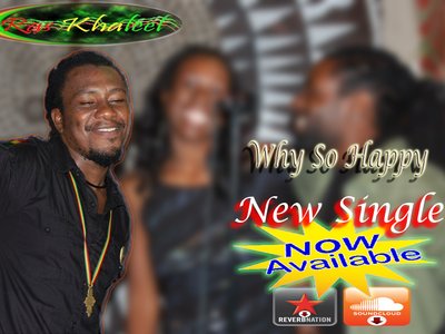 "WHY SO HAPPY" by Ras Khaleel