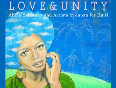 Love & Unity - Alicia Saldenha and Artists in Japan for Haiti