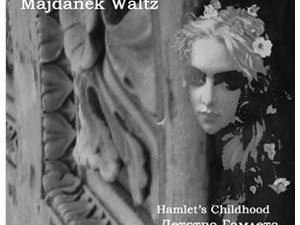 Majdanek Waltz—Hamlet's Childhood CD 2007