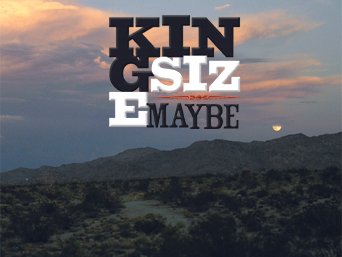 Kingsizemaybe photo