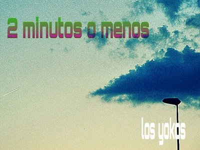 los yokos-2 minutos o menos