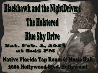 Tonight! BSD + The Holstered, Blackhawk and the Nightdrivers At Native Florida Tap Room.