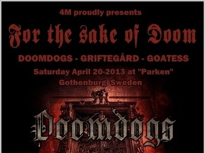 Doomdogs, Griftegård, Goatess, April 20 - 2013, "PARKEN" Gothenburg