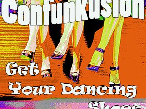 Confunkusion_Get Your Dancing Shoes