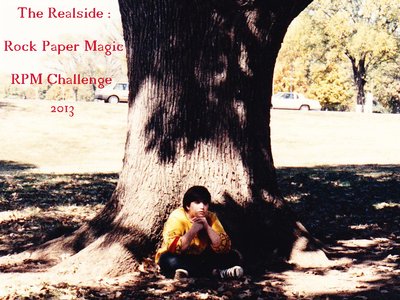 The Realside - Rock Paper Magic - RPM Challenge 2013