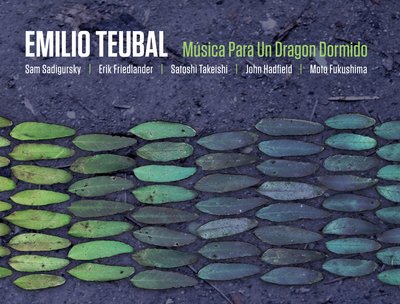 Emilio Teubal "Musica Para Un dragon Dormido"