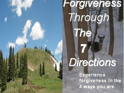 Forgiveness Through The 7 Directions