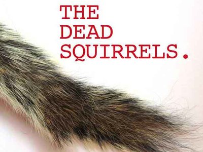 The Dead Squirrels photo
