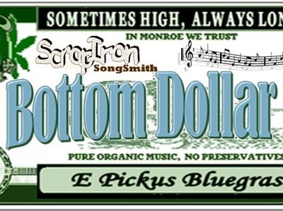 ScrapIron Songsmith/Bottom Dollar Boy$