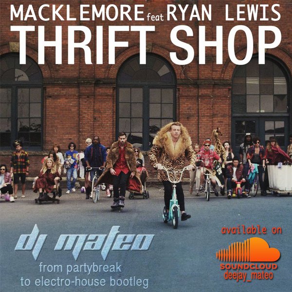 Macklemore ft. Ryan Lewis - thrift shop (dj Mateo 95-128 bpm