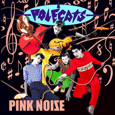 POLE CATS ポールキャッツ　PINK NOISE ネオロカビリー Bang Bang (Pink Noise) by The Polecats | ReverbNation