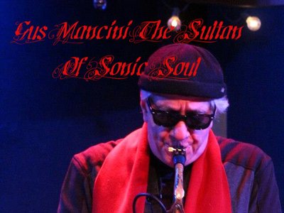 Gus Mancini The Sultan Of Sonic Soul™ photo