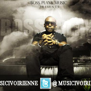 MUSS - Boss Playa. by musicivorienne/ivorianmusic l'officiel