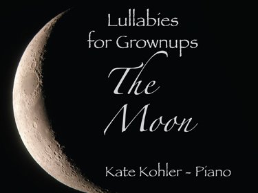 Lullabies for Grownups ~ The Moon